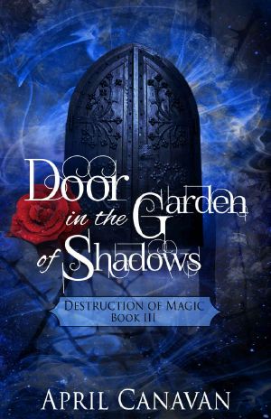 [Destruction of Magic 03] • Door in the Garden of Shadows